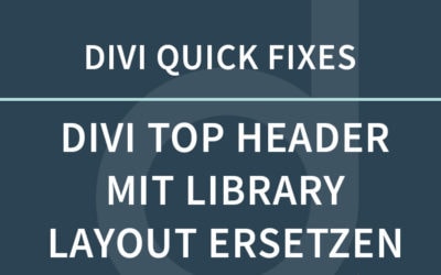 DIVI Top Header via Hooks ersetzen – DIVI Quick Fixes